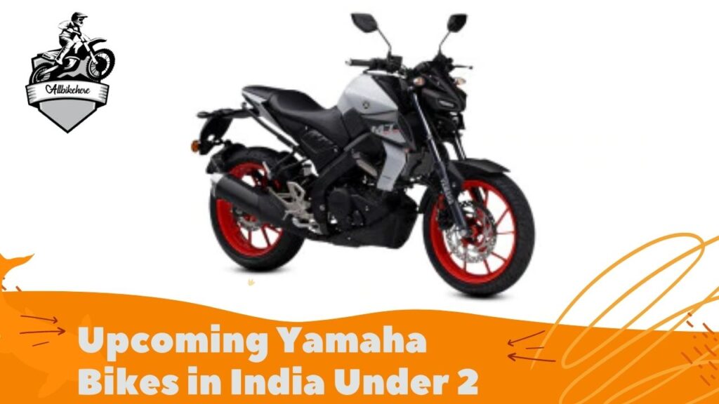 Upcoming Yamaha Bikes in India Under 2 Lakh & 1.5 Lakh - Allbikehere